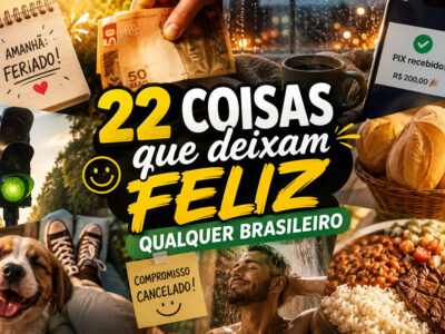 22 coisas que deixam feliz qualquer brasileiro em menos de 5 minutos