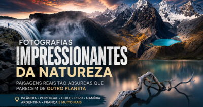 Fotografias impressionantes da natureza que parecem cenas de outro planeta (32 fotos)