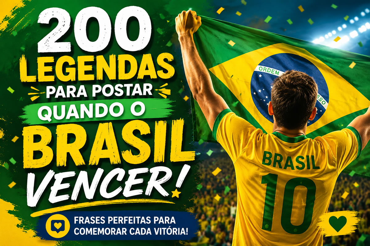 200 legendas para postar quando o Brasil vencer: Frases perfeitas para comemorar em grande estilo 200 legendas para postar quando o Brasil vencer: Frases perfeitas para comemorar em grande estilo