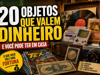 20 objetos que valem dinheiro e você pode ter em casa