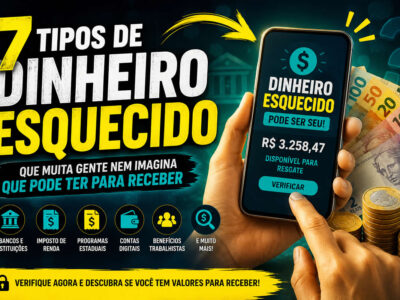 7 tipos de dinheiro esquecido que muita gente nem imagina que pode ter para receber