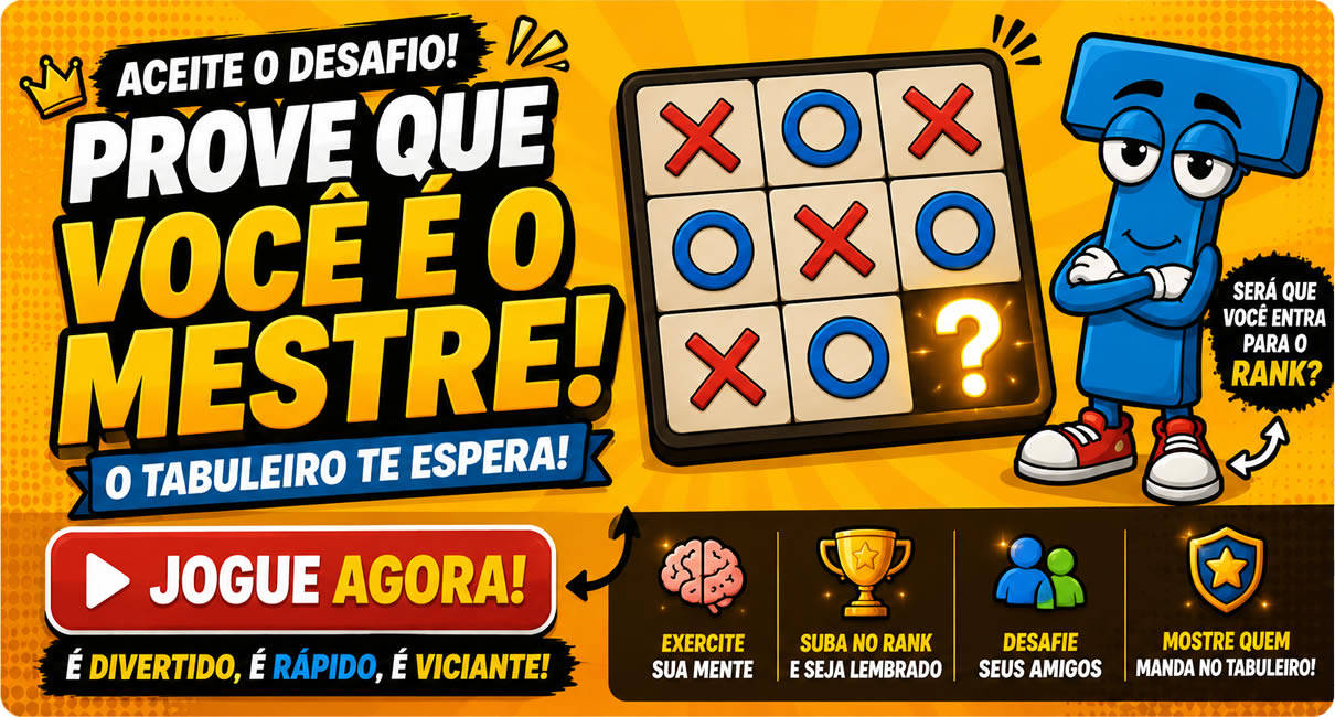 Você consegue derrotar o Tediado no jogo da velha? Você consegue derrotar o Tediado no jogo da velha?