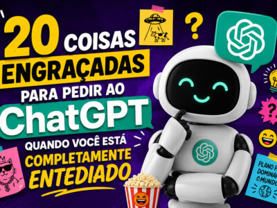 20 coisas engraçadas para pedir ao ChatGPT quando você está completamente entediado
