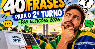 40 frases para o 2º turno das eleições 2026 que resumem exatamente o sentimento do brasileiro